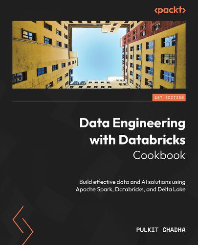 خرید و دانلود نسخه کامل کتاب Data Engineering with Databricks Cookbook: Build effective data and AI solutions using Apac