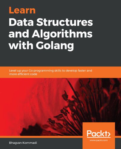 خرید و دانلود نسخه کامل کتاب Learn Data Structures and Algorithms with Golang: Level up your Go programming skills to de