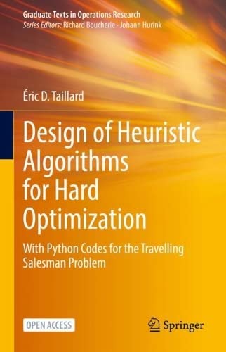 خرید و دانلود نسخه کامل کتاب Design of Heuristic Algorithms for Hard Optimization: With Python Codes for the Travelling
