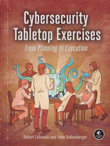 خرید و دانلود نسخه کامل کتاب Cybersecurity Tabletop Exercises: From Planning to Execution فایل مجازی و دانلودی