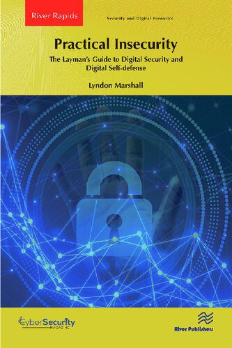 خرید و دانلود نسخه کامل کتاب Practical Insecurity: The Layman s Guide to Digital Security and Digital Self-defense فایل