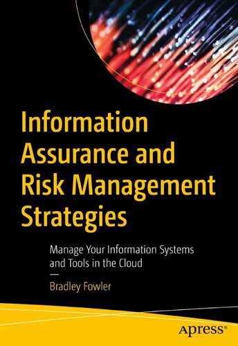 خرید و دانلود نسخه کامل کتاب Information Assurance and Risk Management Strategies: Manage Your Information Systems and T