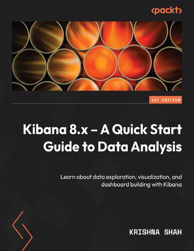 خرید و دانلود نسخه کامل کتاب Kibana 8.x – A Quick Start Guide to Data Analysis فایل مجازی و دانلودی