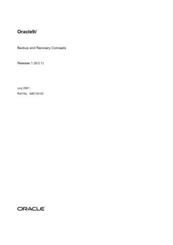خرید و دانلود نسخه کامل کتاب Oracle 9i Backup and Recovery Concepts (Part No A90133-02) (Release 9 0 1) (2001) فایل مجاز