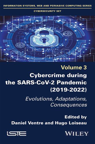 خرید و دانلود نسخه کامل کتاب Cybercrime During the SARS-CoV-2 Pandemic: Evolutions  Adaptations  Consequences فایل مجازی
