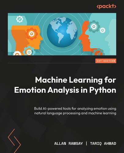 خرید و دانلود نسخه کامل کتاب Machine Learning for Emotion Analysis in Python فایل مجازی و دانلودی