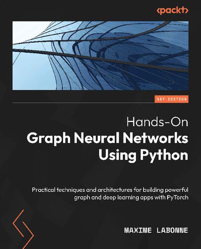 خرید و دانلود نسخه کامل کتاب Hands-On Graph Neural Networks Using Python: Practical techniques and architectures فایل مج