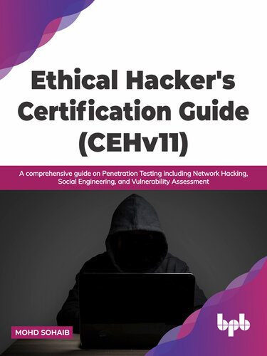 خرید و دانلود نسخه کامل کتاب Ethical Hacker s Certification Guide (CEHv11): A comprehensive guide on Penetration Testing