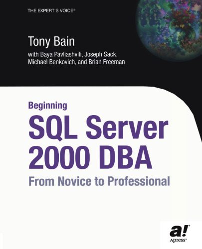 خرید و دانلود نسخه کامل کتاب Beginning SQL Server 2000 DBA: From Novice to Professional فایل مجازی و دانلودی