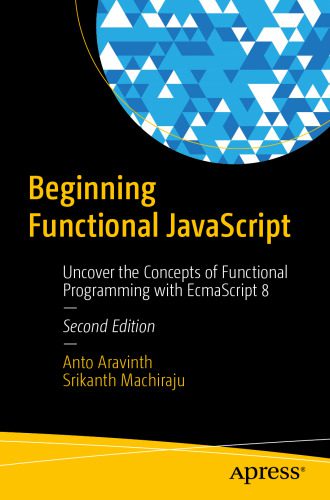 خرید و دانلود نسخه کامل کتاب Beginning Functional JavaScript: Uncover the Concepts of Functional Programming with EcmaSc