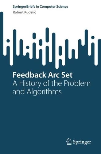 خرید و دانلود نسخه کامل کتاب Feedback Arc Set: A History of the Problem and Algorithms