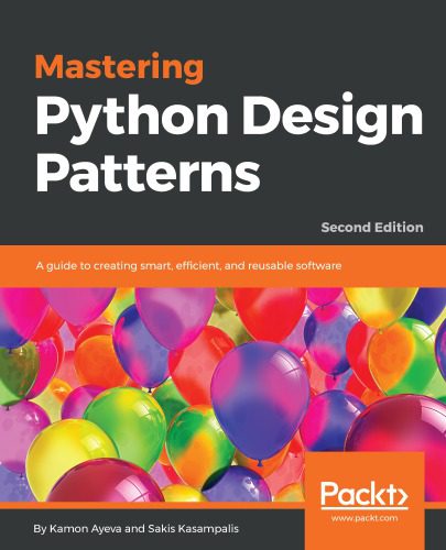 خرید و دانلود نسخه کامل کتاب Mastering Python Design Patterns: A guide to creating smart  efficient  and reusable softwa