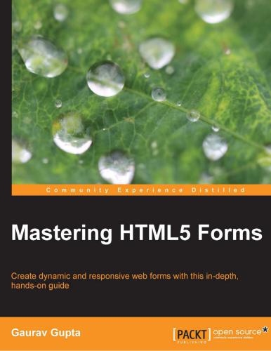 خرید و دانلود نسخه کامل کتاب Mastering HTML5 Forms: Create dynamic and responsive web forms with this in – depth  hands-