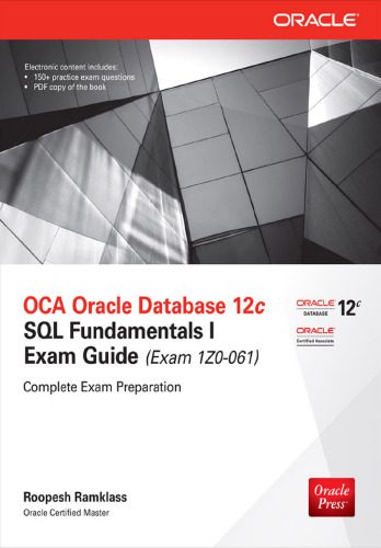 خرید و دانلود نسخه کامل کتاب OCA Oracle Database 12c: SQL Fundamentals I Exam Guide (Exam 1Z0-061) فایل مجازی و دانلودی