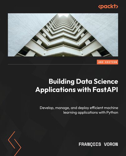 خرید و دانلود نسخه کامل کتاب Building Data Science Applications with FastAPI – Second Edition فایل مجازی و دانلودی