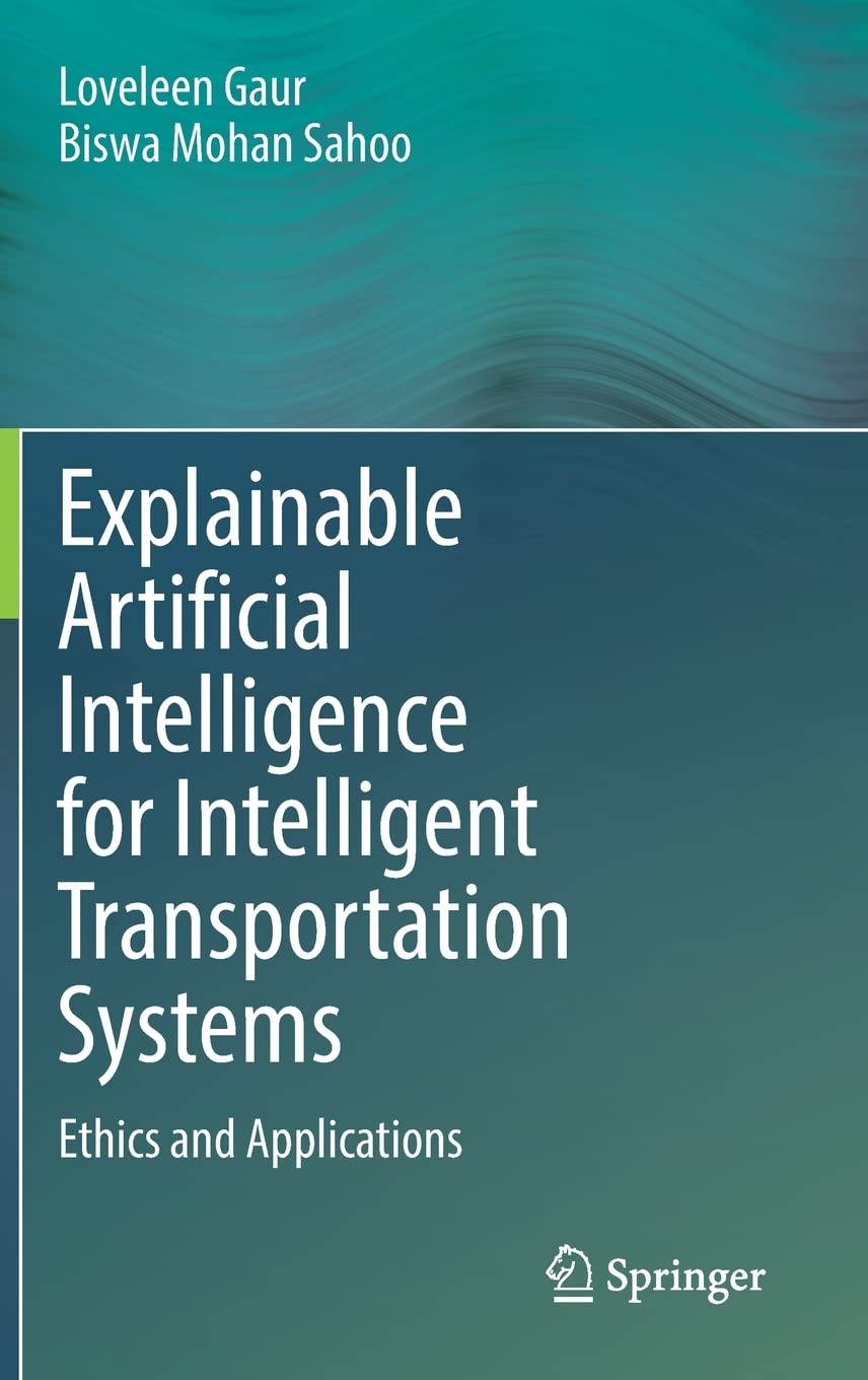 خرید و دانلود نسخه کامل کتاب Explainable Artificial Intelligence for Intelligent Transportation Systems: Ethics and Appl