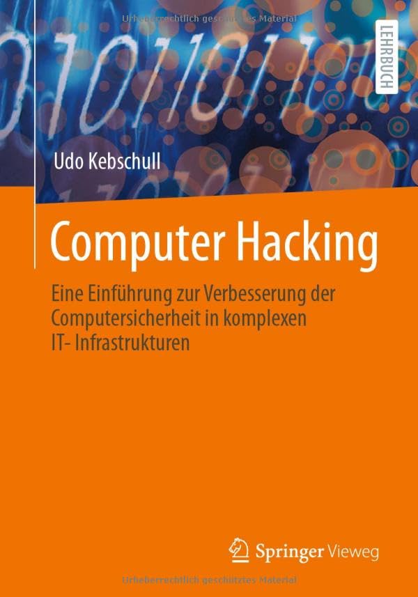 خرید و دانلود نسخه کامل کتاب Computer Hacking: Eine Einführung zur Verbesserung der Computersicherheit in komplexen IT-I