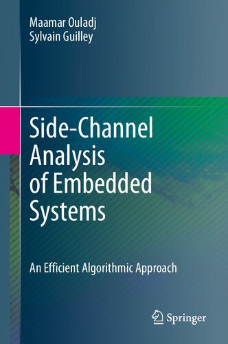 خرید و دانلود نسخه کامل کتاب Guide to Side-Channel Analysis of Embedded Systems: An Efficient Algorithmic Approach