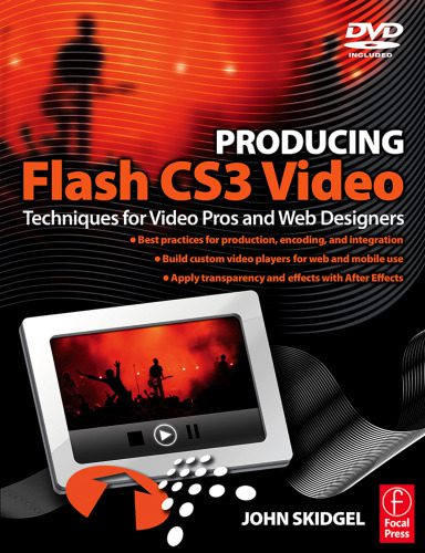 خرید و دانلود نسخه کامل کتاب Producing Flash CS3 Video: Techniques for Video Pros and Web Designers