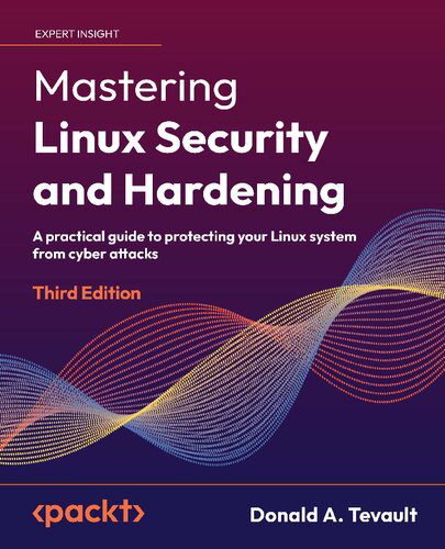 خرید و دانلود نسخه کامل کتاب Mastering Linux Security and Hardening: A practical guide to protecting your Linux system f