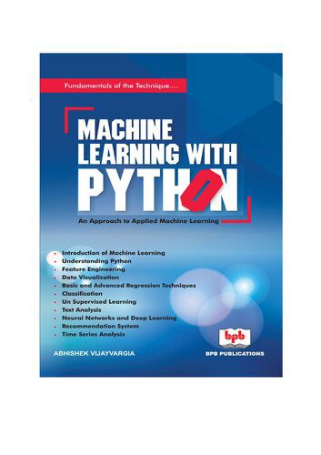 خرید و دانلود نسخه کامل کتاب Machine Learning with Python: Design and Develop Machine Learning and Deep Learning Techniq