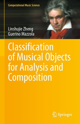 خرید و دانلود نسخه کامل کتاب Classification of Musical Objects for Analysis and Composition فایل مجازی و دانلودی