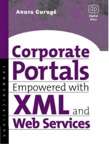 خرید و دانلود نسخه کامل کتاب Corporate Portals Empowered with XML and Web Services