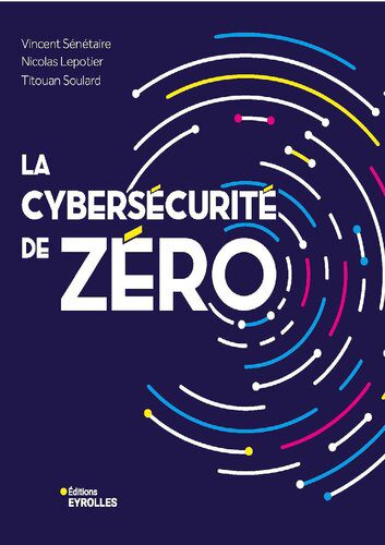 خرید و دانلود نسخه کامل کتاب La cybersécurité de zéro فایل مجازی و دانلودی