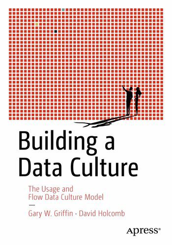 خرید و دانلود نسخه کامل کتاب Building a Data Culture: The Usage and Flow Data Culture Model فایل مجازی و دانلودی
