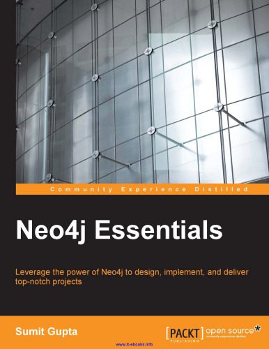 خرید و دانلود نسخه کامل کتاب Neo4j Essentials: Leverage the power of Neo4j to design  implement  and deliver top-notch p
