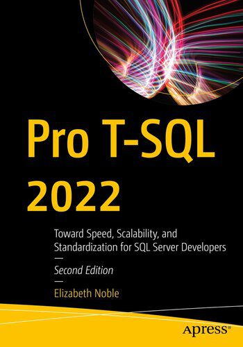 خرید و دانلود نسخه کامل کتاب Pro T-SQL 2022: Toward Speed  Scalability  and Standardization for SQL Server Developers فا