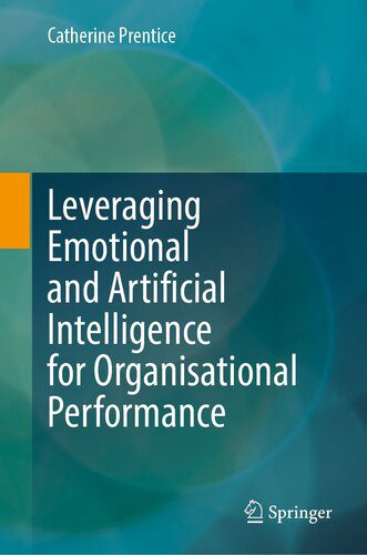 خرید و دانلود نسخه کامل کتاب Leveraging Emotional and Artificial Intelligence for Organisational Performance فایل مجازی