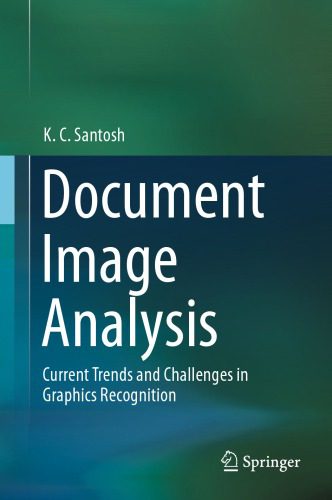 خرید و دانلود نسخه کامل کتاب Document Image Analysis: Current Trends and Challenges in Graphics Recognition فایل مجازی و