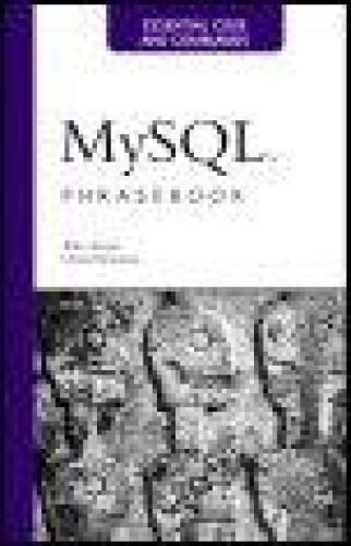 خرید و دانلود نسخه کامل کتاب MySQL Phrasebook: Essential Code and Commands فایل مجازی و دانلودی