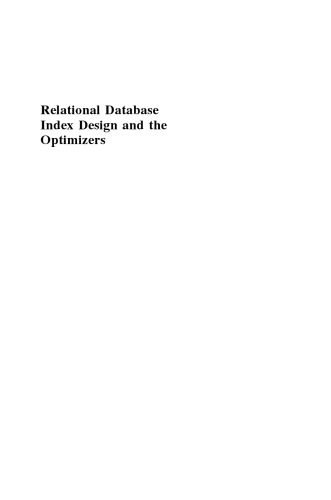 خرید و دانلود نسخه کامل کتاب Relational Database Index Design and the Optimizers: DB2  Oracle  SQL Server  et al. فایل م