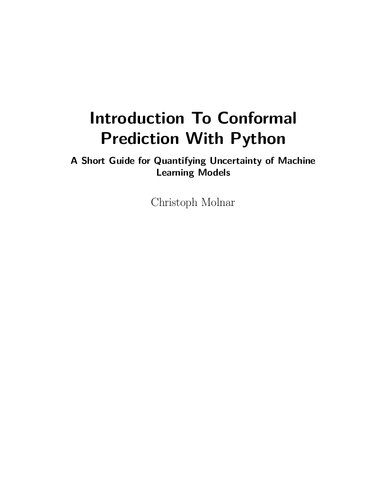 خرید و دانلود نسخه کامل کتاب Introduction To Conformal Prediction With Python : A Short Guide For Quantifying Uncertaint