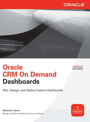 خرید و دانلود نسخه کامل کتاب Oracle CRM On Demand Dashboards (Osborne ORACLE Press Series) فایل مجازی و دانلودی