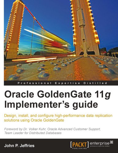 خرید و دانلود نسخه کامل کتاب Oracle GoldenGate 11g Implementer s guide فایل مجازی و دانلودی