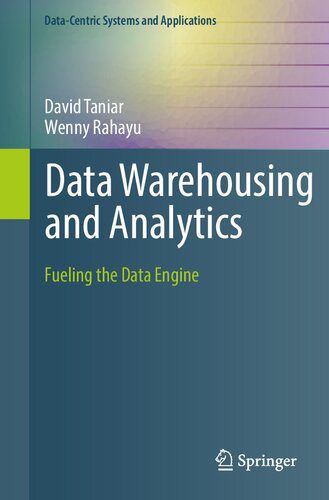 خرید و دانلود نسخه کامل کتاب Data Warehousing and Analytics: Fueling the Data Engine فایل مجازی و دانلودی