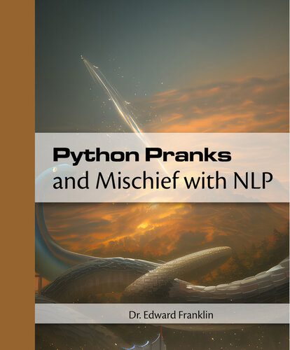 خرید و دانلود نسخه کامل کتاب Python Pranks and Mischief with NLP فایل مجازی و دانلودی