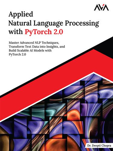 خرید و دانلود نسخه کامل کتاب Applied Natural Language Processing with PyTorch 2.0 فایل مجازی و دانلودی