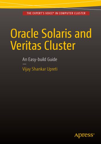 خرید و دانلود نسخه کامل کتاب Oracle Solaris and Veritas Cluster : An Easy-build Guide: A try-at-home  practical guide to
