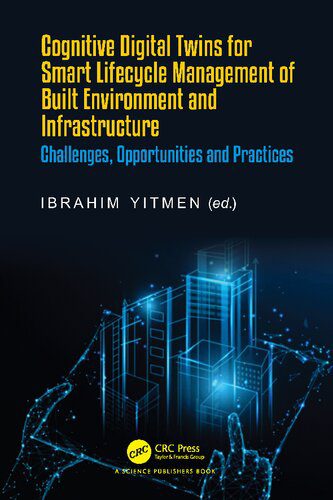 خرید و دانلود نسخه کامل کتاب Cognitive Digital Twins for Smart Lifecycle Management of Built Environment and Infrastruct