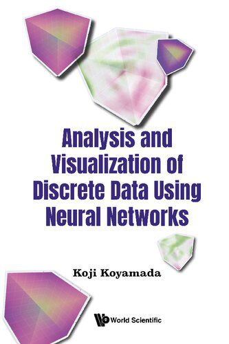 خرید و دانلود نسخه کامل کتاب Analysis and Visualization of Discrete Data Using Neural Networks فایل مجازی و دانلودی