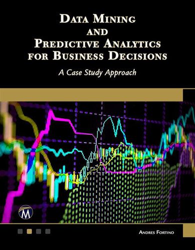 خرید و دانلود نسخه کامل کتاب Data Mining and Predictive Analytics for Business Decisions فایل مجازی و دانلودی
