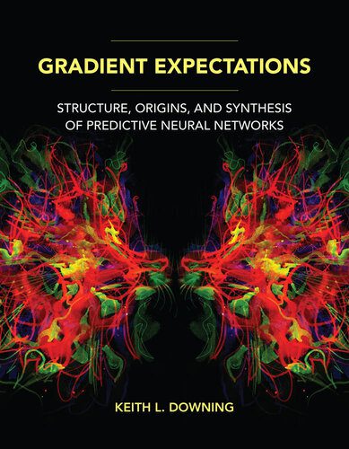 خرید و دانلود نسخه کامل کتاب Gradient Expectations : Structure  Origins  and Synthesis of Predictive Neural Networks فای
