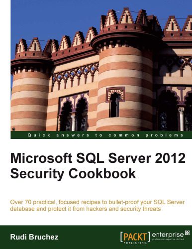 خرید و دانلود نسخه کامل کتاب Microsoft SQL Server 2012 Security Cookbook فایل مجازی و دانلودی