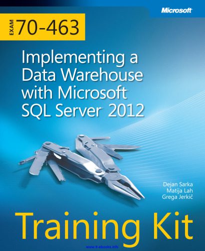 خرید و دانلود نسخه کامل کتاب Exam 70-463: Implementing a Data Warehouse with Microsoft SQL Server 2012: Training Kit فای