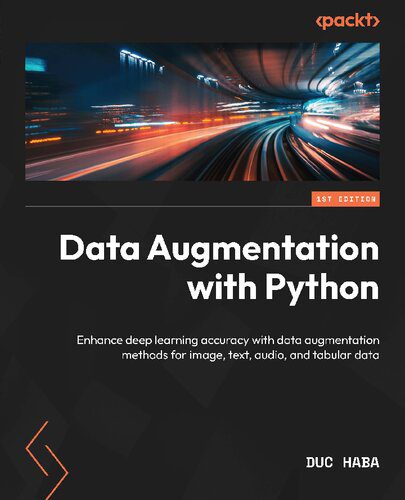 خرید و دانلود نسخه کامل کتاب Data Augmentation with Python: Enhance accuracy in Deep Learning with practical Data Augmen