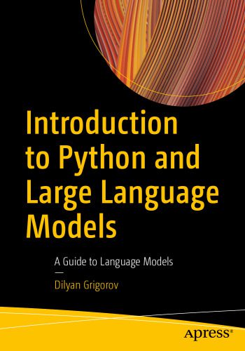 خرید و دانلود نسخه کامل کتاب Introduction to Python and Large Language Models: A Guide to Language Model فایل مجازی و دا